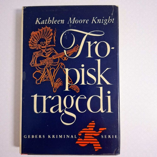 Kathleen Moore Knight - Tropisk tragedi (inb) 1948 Gebers kriminalserie