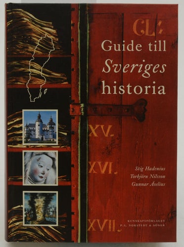 Guide till Sveriges historia / Stig Hadenius, Torbjörn Nilsson, Gunnar Åselius.
