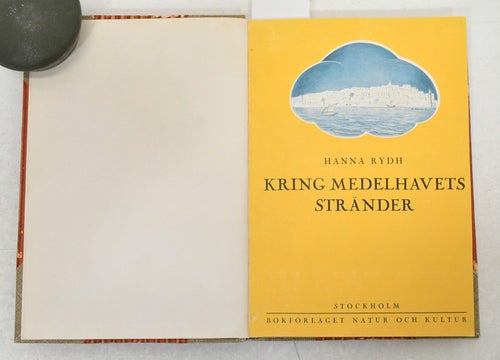 Kring Medelhavets stränder : forntid och nutid / Rydh, Hanna