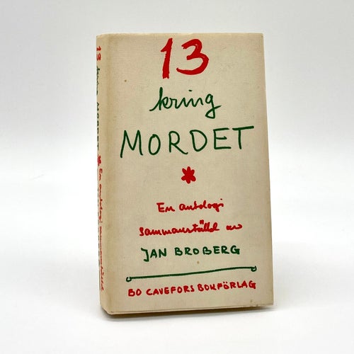 13 kring mordet - En antologi sammanställd av Jan Broberg