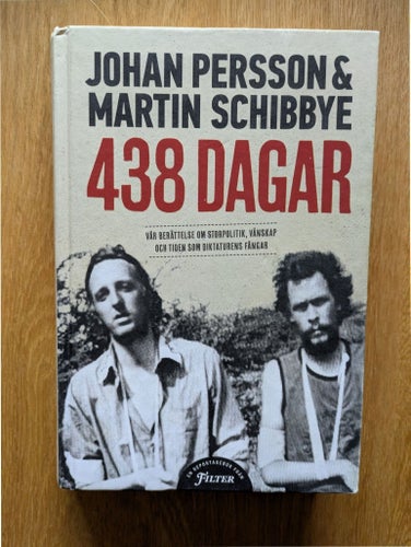 438 Dagar - Johan Persson & Martin Schibbye