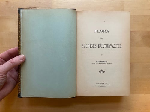 Flora över Sveriges kulturväxter - Per Svensson, 1893