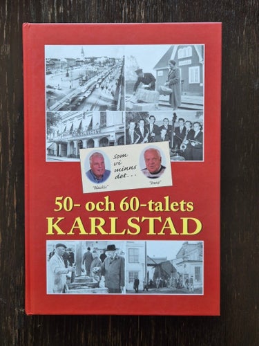 50- och 60-talets Karlstad av Lars Bäckström och Sten-Ove Carlvik