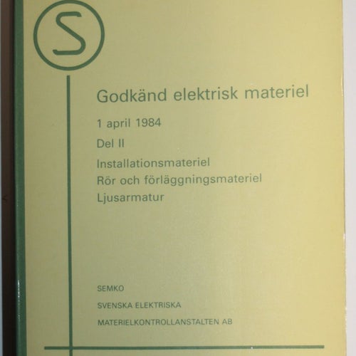 SEMKO Godkänd elektrisk materiel 1984 Del II Installationsmateriel Rör och Förlä