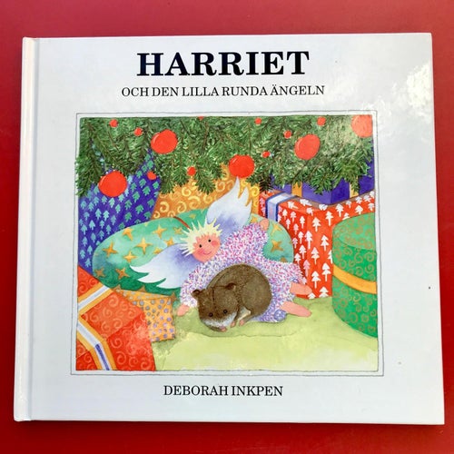 HARRIET OCH DEN LILLA RUNDA ÄNGELN Deborah Inkpen 2002