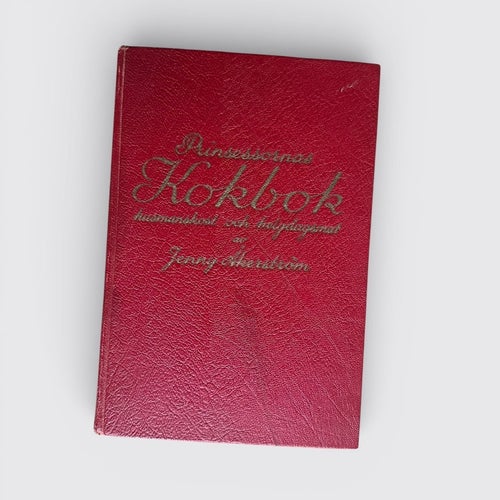 PRINSESSORNAS KOKBOK 1952 - Husmanskost och helgdagsmat av Jenny Åkerström