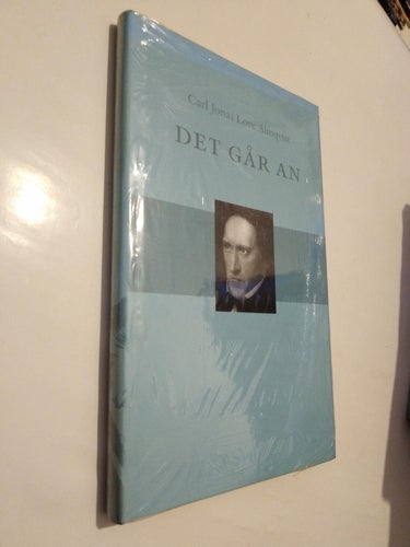 Det går an - Carl Jonas Love Almqvist, bok inbunden, NY inplastad