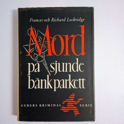 F & R Lockridge - Mord på sjunde bänkparkett (inb) 1947 Gebers kriminalserie