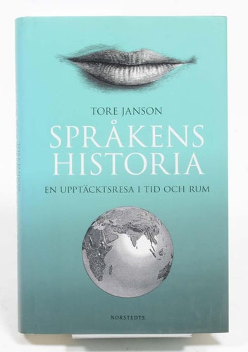 Språkens historia : en upptäcktsresa i tid och rum av Tore Janson