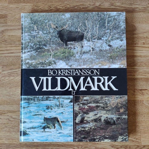 Vildmark : med kamera i skog och på fjäll