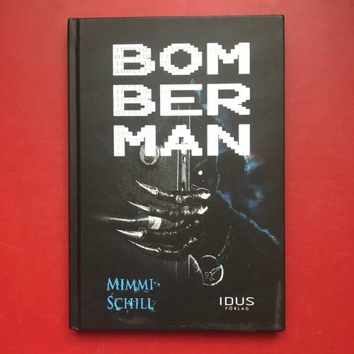 BOMBERMAN av Mimmi Schill 2014 Dedikation