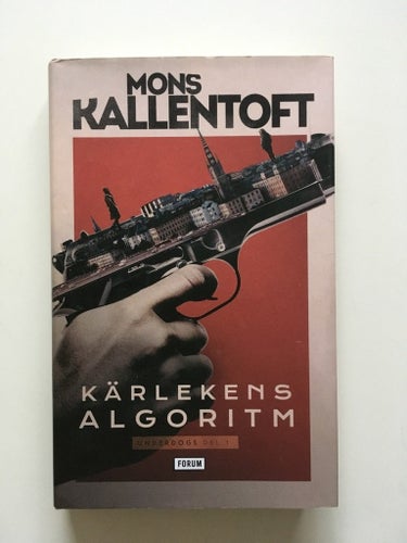 KÄRLEKENS ALGORITM Av: Mons Kallentoft