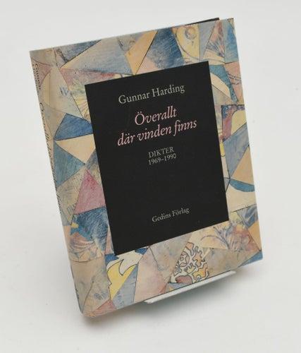 Överallt där vinden finns : dikter i urval 1969-1990 / Gunnar Harding.