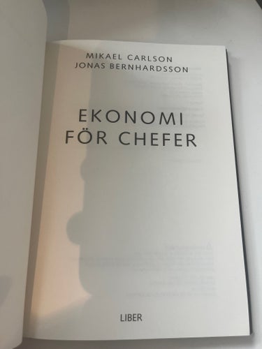 Ekonomi för Chefer av Mikael Carlson och Jonas Bernhardsson, 2007