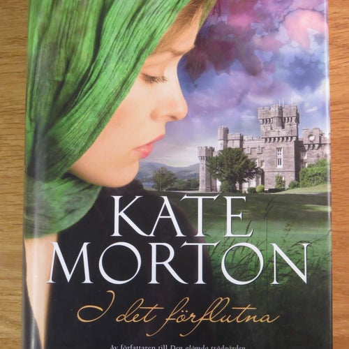 Kate Morton I det förflutna Inbunden Nyskick!
