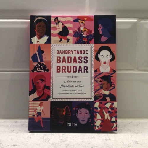 Banbrytande Badass Brudar av Mackenzi Lee, 2018 inbunden