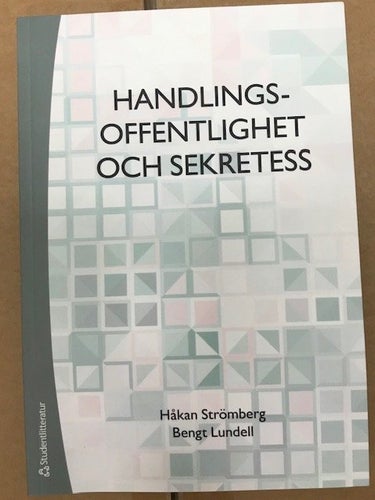 Handlingsoffentlighet och Sekretess av Strömberg och Lundell, 13:e upplagan