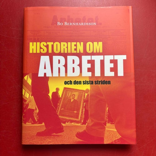HISTORIEN OM ARBETET Bo Bernhardsson 2021