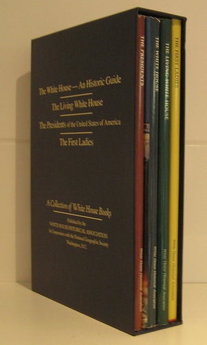A Collection of White House Books. Four volume set in slipcase.
