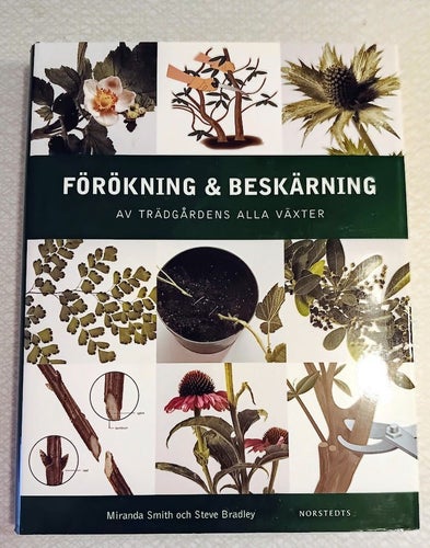 Förökning & Beskärning av trädgårdens alla växter