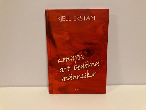 Konsten att bedöma människor - Kjell Ekstam - Inbunden