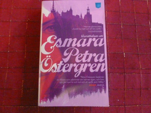 BERÄTTELSEN OM ESMARA, PETRA ÖSTERGREN, 2011, BOK, BÖCKER