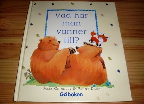 Vad har man vänner till ?