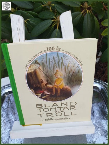 Bland tomtar och troll jubileumsutgåva 100 år vackra illustrationer 2007