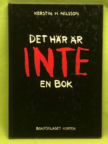 Det här är inte en bok / Nilsson, Kerstin H.