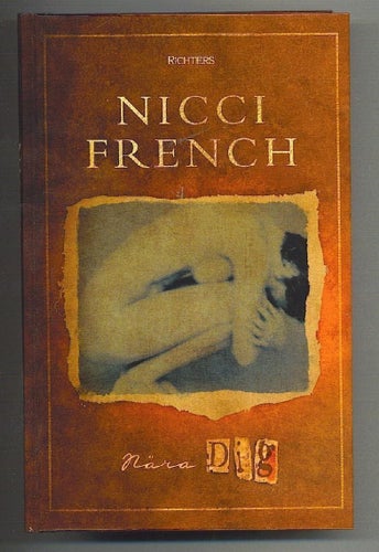 Nicci French - Nära dig (2004)