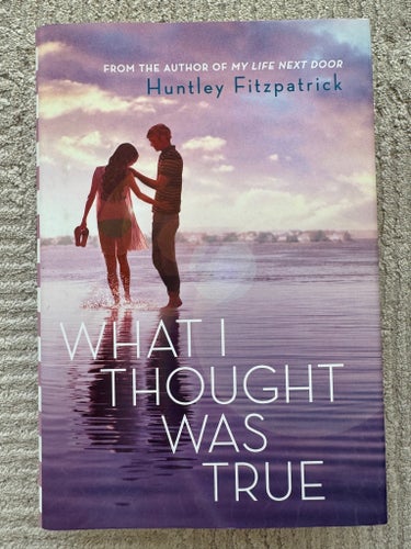 What I Thought Was True - Huntley Fitzpatrick - hardcover