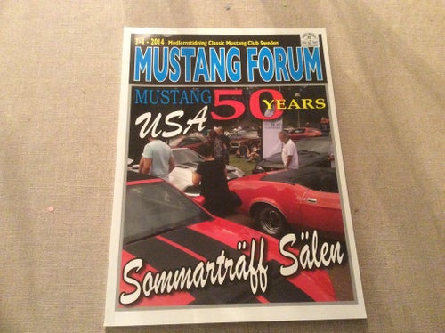 MUSTANG FORUM Nr 3-4 2014 Mustang USA 50 YEARS,Sommarträff Sälen