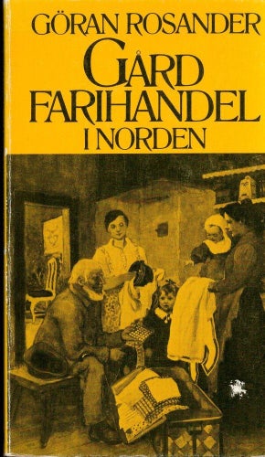 Göran Rosander "Gårdfarihandel i Norden"
