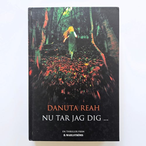 Nu tar jag jag dig... - Danuta Reah