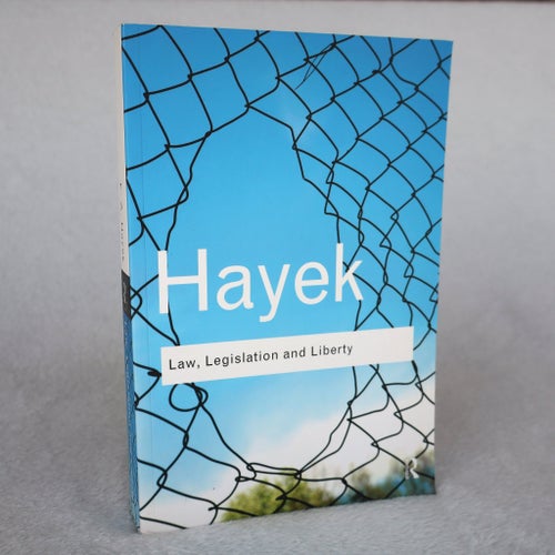 Law, Legislation and Liberty, Hayek, juridik, statsvetenskap, ekonomi