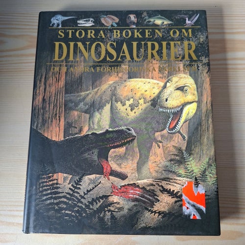 Stora boken om dinosaurier och andra förhistoriska varelser