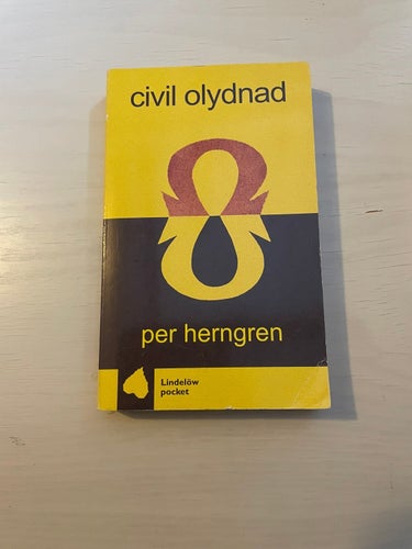 Civil olydnad -en dialog / Herngren, Per