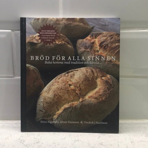 Bröd för alla sinnen : Baka hemma med tradition och känsla, Stina Algotson,