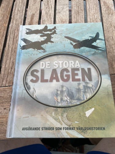 De Stora Slagen - Avgörande Strider Som Format Världshistorien