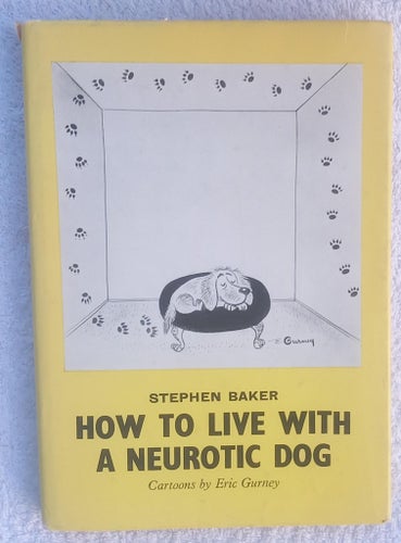 How to live with a neurotic dog