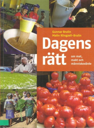 Dagens rätt. Om mat, makt och människovärde.