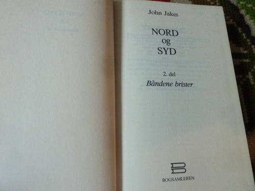 NORD OG SYD, DEL 2, BÅNDENE BRISTER, JOHN JAKES, BOK, DANSK