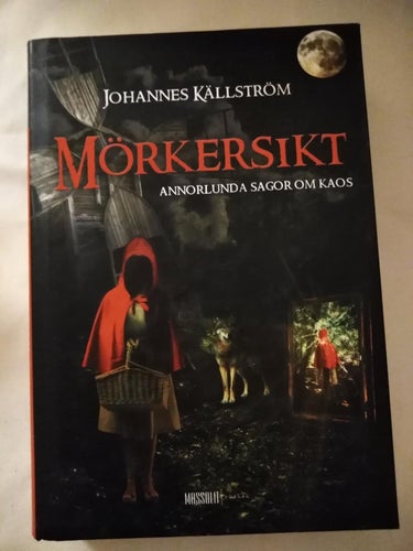 Mörkersikt Annorlunda sagor om kaos av Johannes Källström, NY oläst