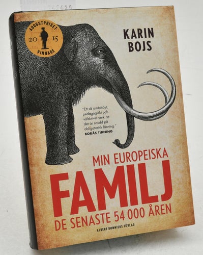 Min europeiska familj : de senaste 54 000 åren / Karin Bojs ; [illustrationer: S