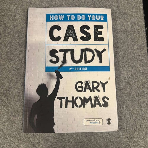 Gary Thomas - How to do your case study