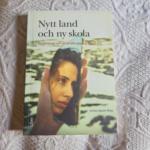 Nytt land och ny skola - Ulrika Jepson Wigg