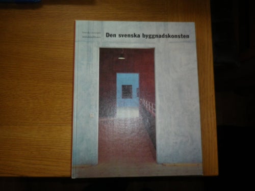 Den Svenska Byggnadskonsten - Jöran Lindvall