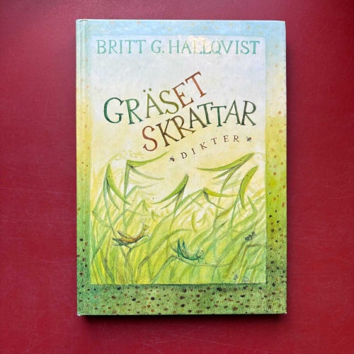 GRÄSET SKRATTAR dikter Britt G. Hallqvist Margareta Schildt 1991