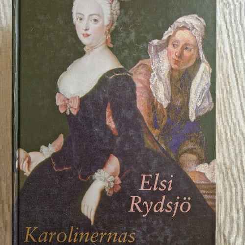 Karolinernas kvinnor av Elsi Rydsjö