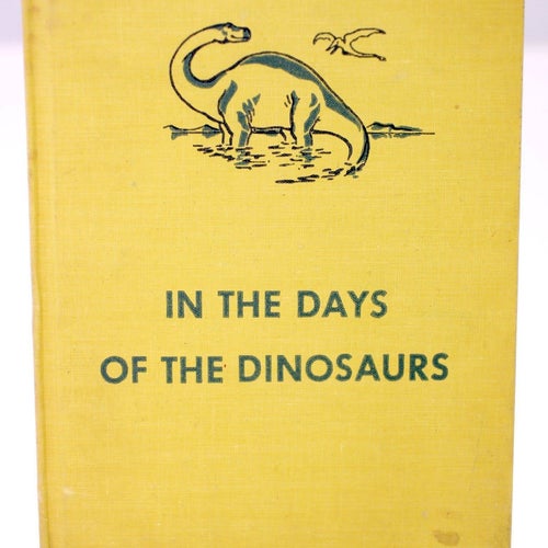 In the Days of the Dinosaurs by Roy Chapman Andrews-published 1959 in the USA